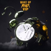 Wake Up (RIOT VIP) artwork