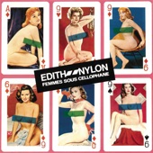 Edith Nylon - Femmes Sous Cellophane