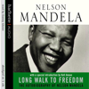 Long Walk To Freedom (Abridged) - Nelson Mandela