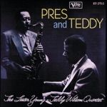 Lester Young & Teddy Wilson Quartet - Pres Returns