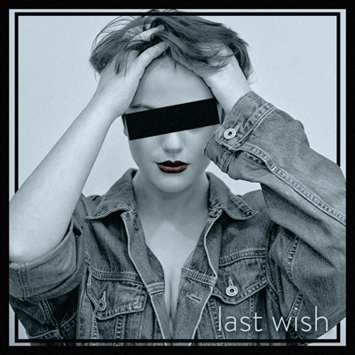 Last Wish - Single