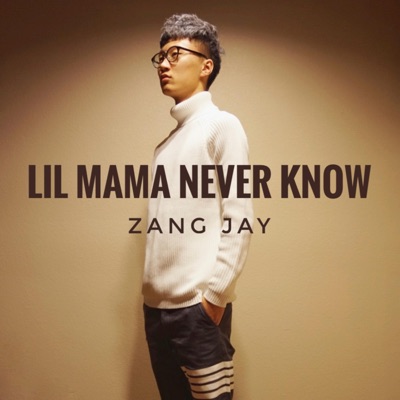 Lil Mama Never Know - Single