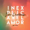 INEXPLICÁVEL AMOR