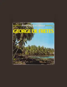 Dengarkan George De Fretes & His Royal Hawaiian Minstrels, tonton video musik, baca bio, lihat tanggal tur & lainnya!