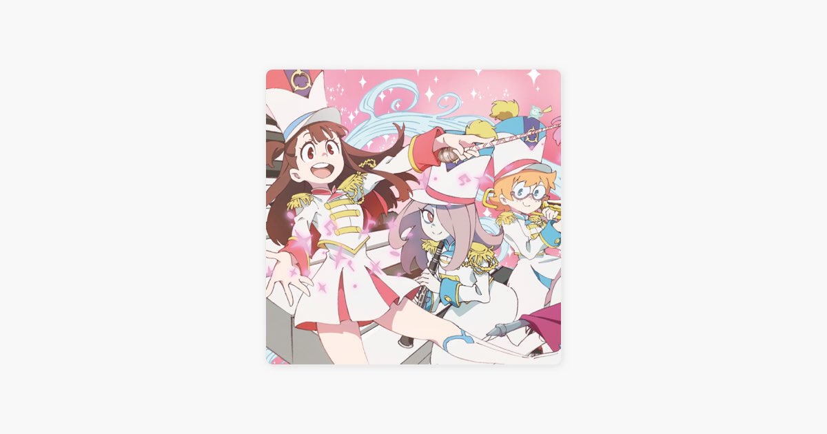 リトルウィッチアカデミア』サウンドトラック集 - Album by 大島ミチル