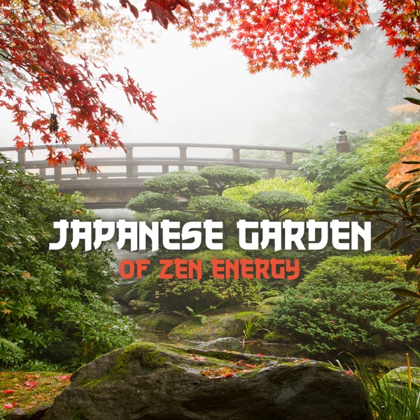 Japanese Garden of Zen Energy: Healing Therapy with Koto Meditation, Deep Relaxing 30 Tracks, Asian Chakra Balancing