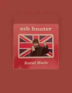 收听 Ash Hunter、观看音乐视频、阅读小传、查看巡演日期等 ！