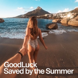 Saved by the Summer GoodLuck