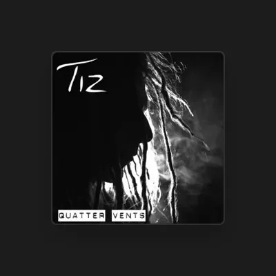 Listen to Tiz, watch music videos, read bio, see tour dates & more!
