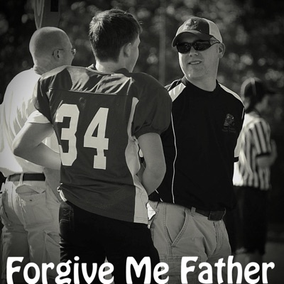 Forgive Me Father - Single