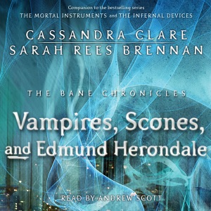 The Vampires, Scones, and Edmund Herondale (Unabridged)