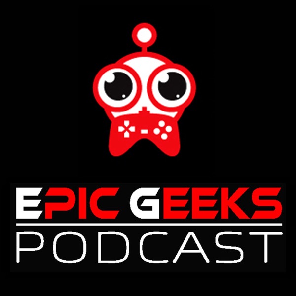 Epic Geeks: Podcast Edition cover