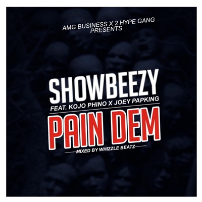 Pain Dem (feat. Kojo Phino & Joey Papking) - Single