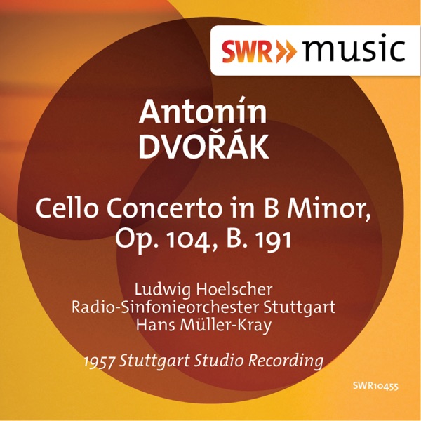 Dvořák: Cello Concerto in B Minor, Op. 104