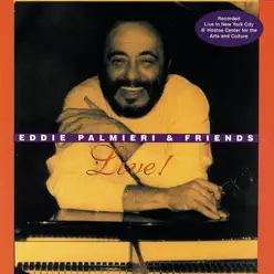Eddie Palmieri and Friends - Live! - Eddie Palmieri