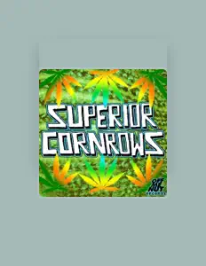 聆聽 Superior Cornrows、觀看音樂影片、閱讀小傳、查看巡演日期等！