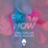 Right Now - Single - GREGarious