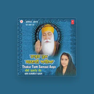 Listen to Bibi Gurmeet Kaur, watch music videos, read bio, see tour dates & more!