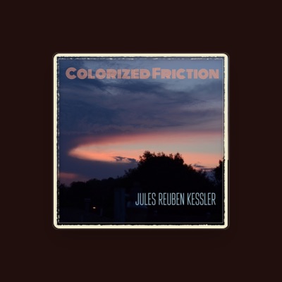 Listen to Jules Reuben Kessler, watch music videos, read bio, see tour dates & more!