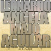 Leonardo Aguilar, Angela Aguilar, Majo Aguilar - Lo Busqué