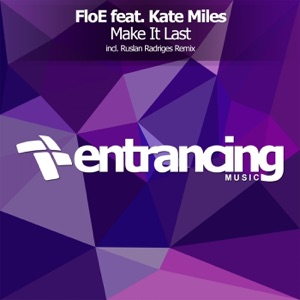 Make It Last (feat. Kate Miles) - EP