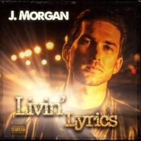 Livin' Lyrics - J. Morgan