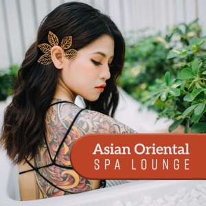 Asian Oriental Spa Lounge - Luxury Hotel, Healing Massage, Pure Pleasure, Blissful Relaxation, Yoga & Meditation