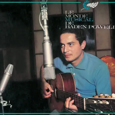 Le Monde Musical De Baden Powell - Baden Powell Le Monde Musical De Baden Powell - Baden Powell