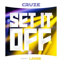 Set It Off (feat. Lazee) - Single - Cruze
