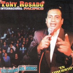 Tony Rosado Internacional Pacífico - Ya Te Olvidé