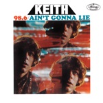 Keith - Ain't Gonna Lie