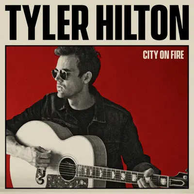 City on Fire - Single - Tyler Hilton