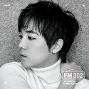Fm302 - EP - Lee Hong Gi