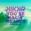 You're Makin' Me High (TIEKS Remix) [feat. Ideh] - Single, 2017