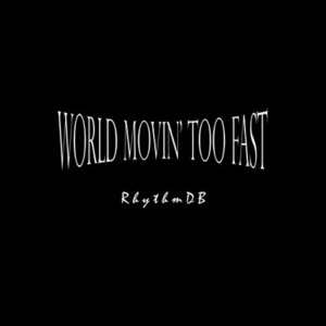 World Movin' Too Fast - EP