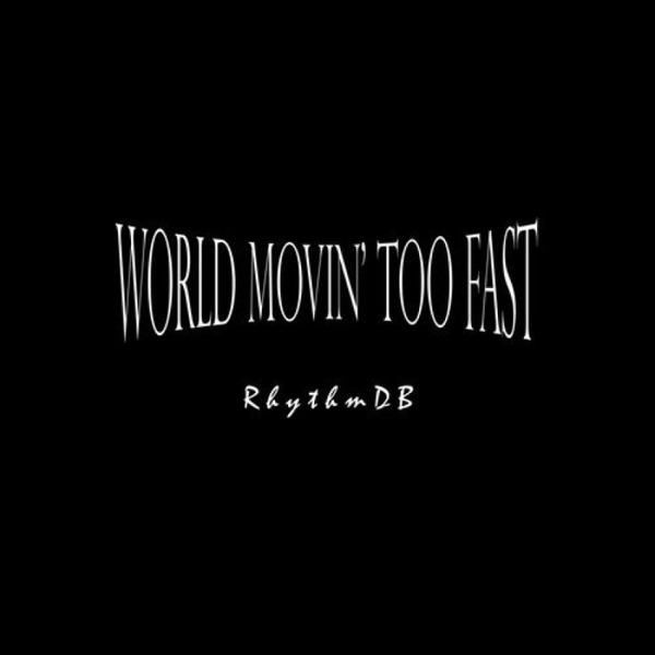 World Movin' Too Fast - EP