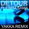 Plešem Sama (Yakka Radio Remix) - Detour lyrics