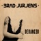 Deranged - Brad Jurjens lyrics