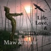 Life, Love & Illusion