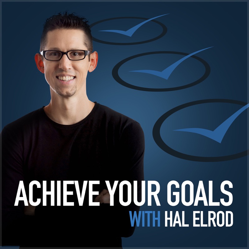 Achieve Your Goals with Hal Elrod: Success | Productivity | Personal Development | Lifestyle | Business