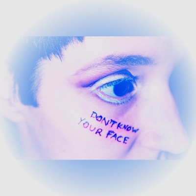 Don't Know Your Face - Single