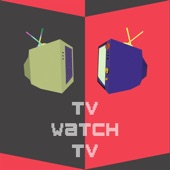 TV WATCH TV artwork