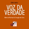 Além do Rio Azul & Coração de Cera (Série Dupla)