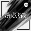 Encuéntrame Otra Vez (feat. Jacqie Rivera) - Single