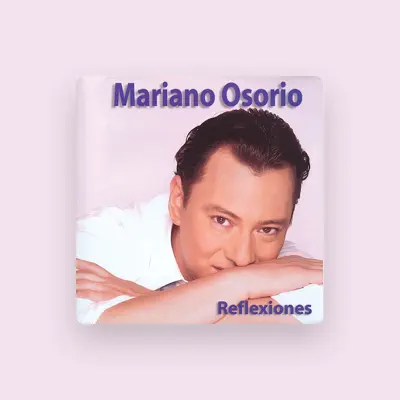 Listen to Mariano Osorio, watch music videos, read bio, see tour dates & more!