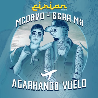 Agarrando Vuelo (feat. MC Davo & Gera MX) - Single