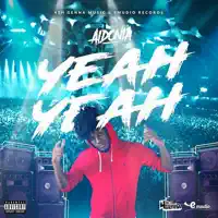 Yeah Yeah — Aidonia