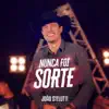 Nunca Foi Sorte
