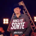 Nunca Foi Sorte