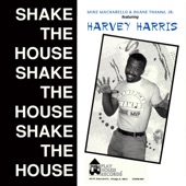 Shake the House, Vol. 1 (feat. Harvey Harris) - EP artwork